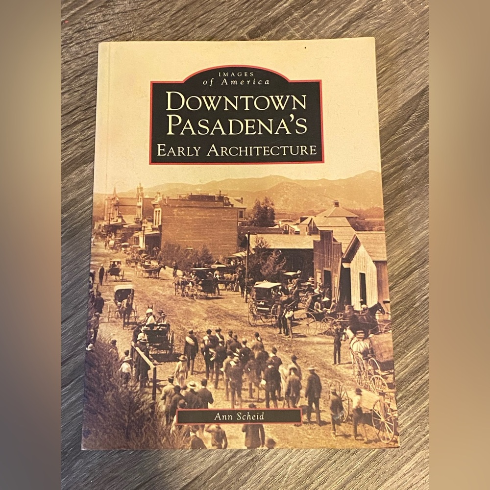 Americas Images, Downtown Pasadena Early Pasadena Book